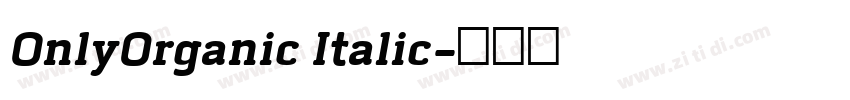 0nlyOrganic Italic字体转换